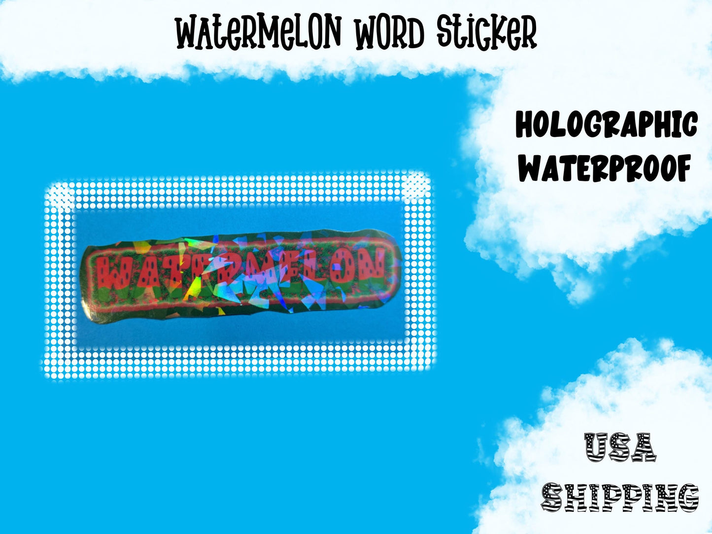Watermelon Word Sticker: Waterproof Holographic Vinyl, Handmade Art