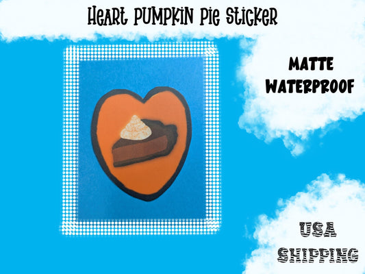 Heart Pumpkin Pie Sticker: Waterproof Matte Vinyl, Handmade Art